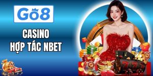 Casino Hợp Tác Nbet - Sảnh Casino Đỉnh Cao Tại GO8
