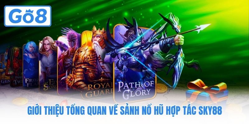 Giới thiệu tổng quan về sảnh nổ hũ hợp tác Sky88